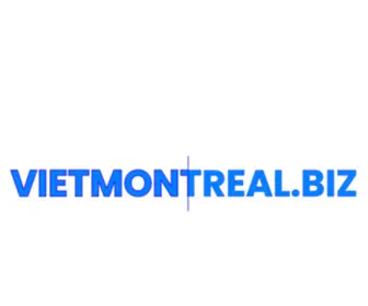 Vietmontreal.biz(VIETMONTREAL) Screenshot