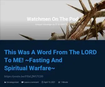 Watchmenonthepod.com(Gospel message as IT IS WRITTEN) Screenshot