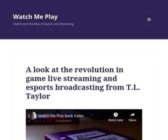 Watchmeplay.cc(Twitch and the Rise of Game Live Streaming) Screenshot