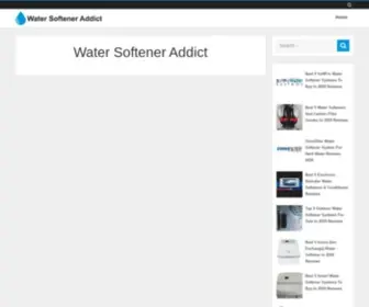 Watersofteneraddict.com(Water Softener Addict) Screenshot