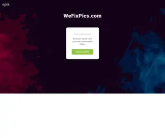 Wefixpics.com(Make an Offer if you want to buy this domain. Your purchase) Screenshot