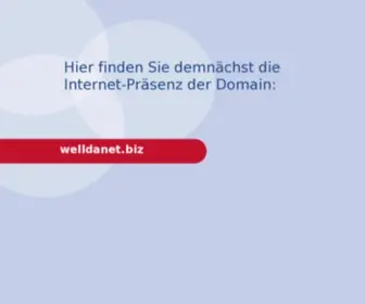 Welldanet.biz(Hier finden Sie demnächst die Internet) Screenshot