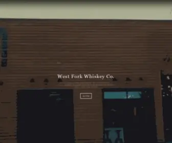 Westforkwhiskey.com(West Fork Whiskey Co) Screenshot