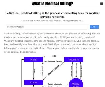Whatismedicalbilling.org(Medical billing is the process of collecting fees for medical services rendered) Screenshot