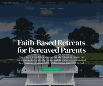 Whilewerewaiting.org(Faith-Based Retreats for Bereaved Parents) Screenshot