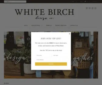 Whitebirchdesignco.com(White Birch Design Co) Screenshot