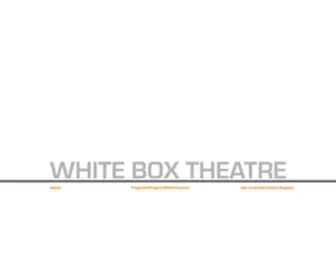 Whiteboxtheatre.com(Whiteboxtheatre) Screenshot