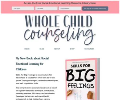 Wholechildcounseling.com(Social Emotional Learning For Kids) Screenshot