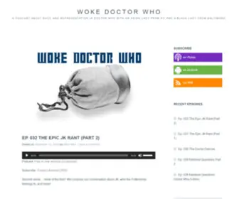 Wokedoctorwho.com(A podcast about race and representation in Doctor Who with an asian lady from DC and a black lady from Baltimore) Screenshot