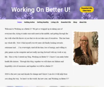 Workingonbetteru.com(Working on Better U Your SEO optimized title) Screenshot