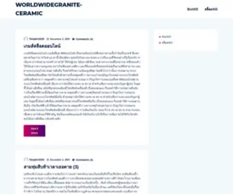 Worldwidegranite-Ceramic.com(Just another WordPress site) Screenshot