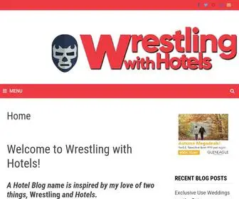 Wrestlingwithhotels.co.uk(A Hotel Blog with a name) Screenshot