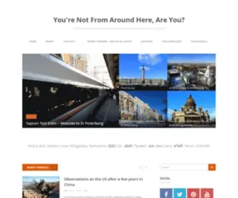 Yourenotfromaroundhere.com(A travel blog covering living) Screenshot